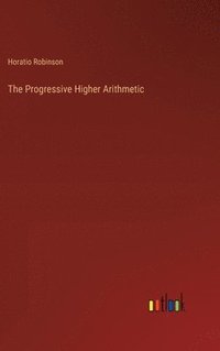 bokomslag The Progressive Higher Arithmetic