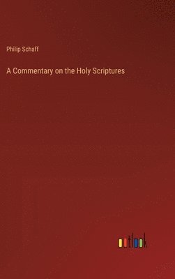 bokomslag A Commentary on the Holy Scriptures