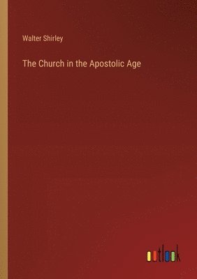 Church in the Apostolic Age