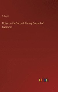 bokomslag Notes on the Second Plenary Council of Baltimore