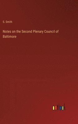 Notes on the Second Plenary Council of Baltimore 1