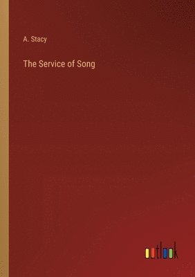 bokomslag The Service of Song