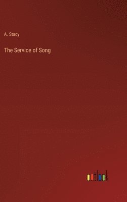 bokomslag The Service of Song