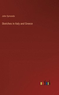 bokomslag Sketches in Italy and Greece