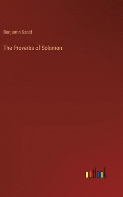 bokomslag The Proverbs of Solomon