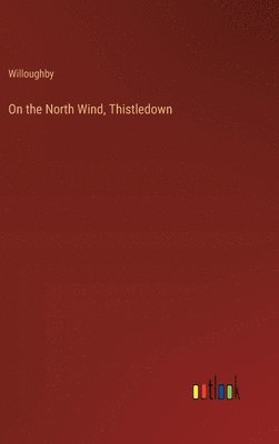 On the North Wind, Thistledown 1