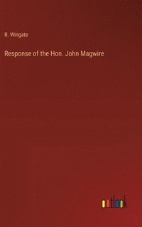 bokomslag Response of the Hon. John Magwire