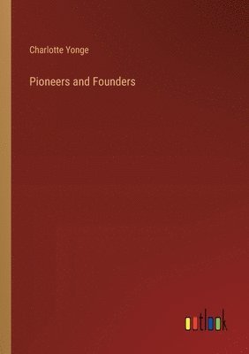 bokomslag Pioneers and Founders