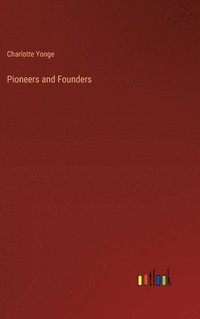 bokomslag Pioneers and Founders