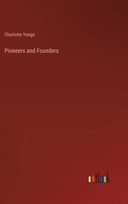 bokomslag Pioneers and Founders