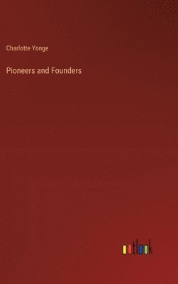 Pioneers and Founders
