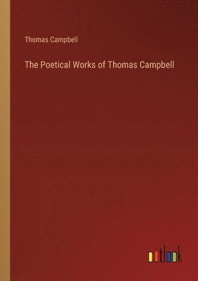 bokomslag Poetical Works of Thomas Campbell