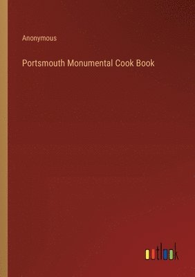 bokomslag Portsmouth Monumental Cook Book