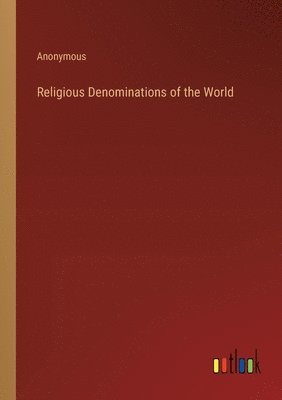 bokomslag Religious Denominations of the World