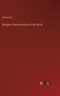 bokomslag Religious Denominations of the World