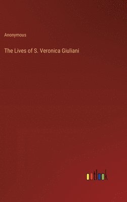 The Lives of S. Veronica Giuliani 1