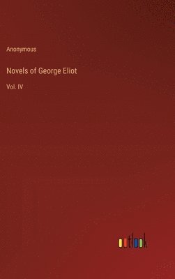 bokomslag Novels of George Eliot