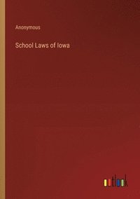 bokomslag School Laws of Iowa