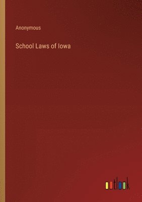 bokomslag School Laws of Iowa