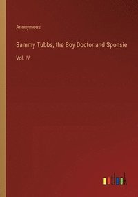 bokomslag Sammy Tubbs, the Boy Doctor and Sponsie