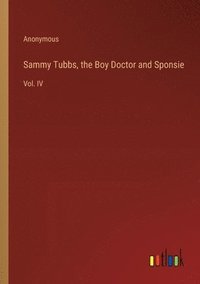 bokomslag Sammy Tubbs, the Boy Doctor and Sponsie