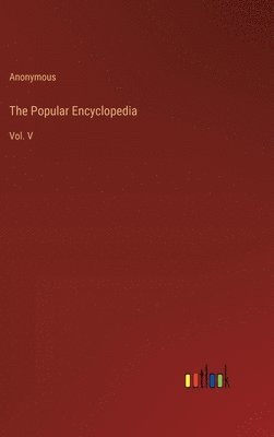 The Popular Encyclopedia 1