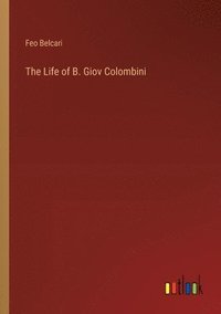 bokomslag The Life of B. Giov Colombini