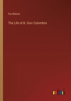 Life of B. Giov Colombini