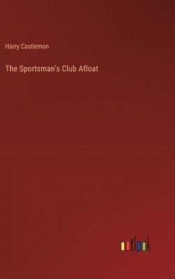 bokomslag Sportsman's Club Afloat