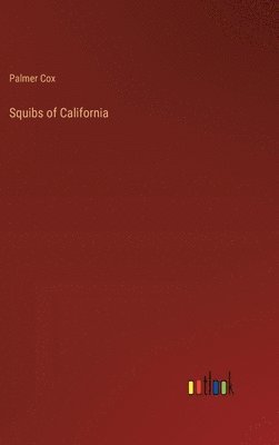 bokomslag Squibs of California
