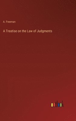 bokomslag A Treatise on the Law of Judgments