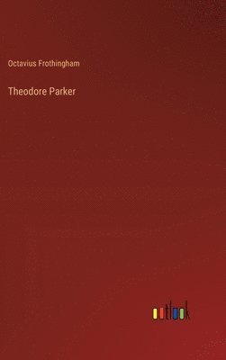 bokomslag Theodore Parker