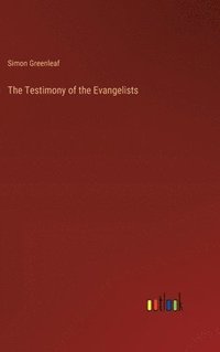 bokomslag The Testimony of the Evangelists