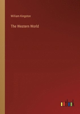 William Kingston - Western World, Häftad