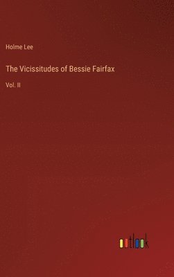 bokomslag The Vicissitudes of Bessie Fairfax