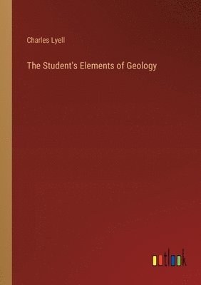 Student's Elements of Geology