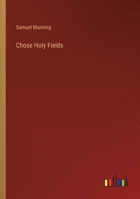 Chose Holy Fields 1