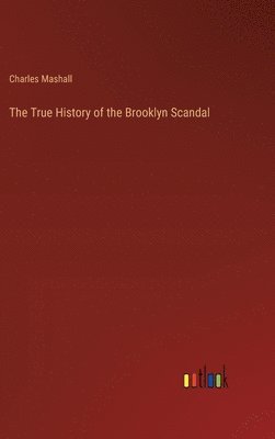 The True History of the Brooklyn Scandal 1