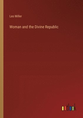 Woman and the Divine Republic 1