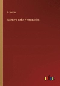 bokomslag Wonders in the Western Isles