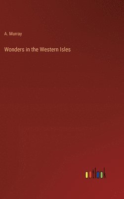 bokomslag Wonders in the Western Isles