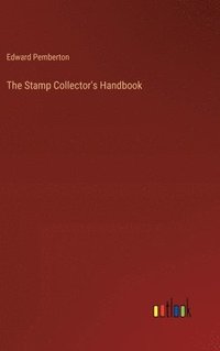 bokomslag The Stamp Collector's Handbook