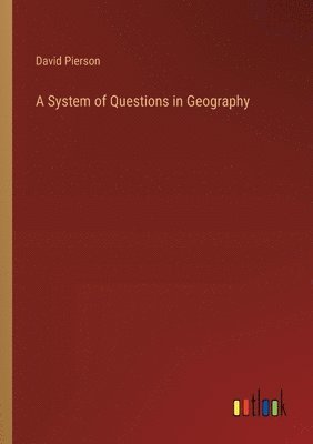 David Pierson - System of Questions in Geography, Häftad