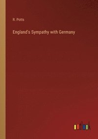 bokomslag England's Sympathy with Germany