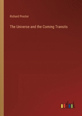 The Universe and the Coming Transits 1