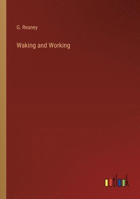 Waking and Working 1