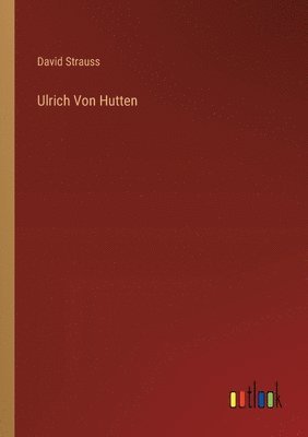 Ulrich Von Hutten 1