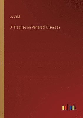 bokomslag Treatise on Venereal Diseases