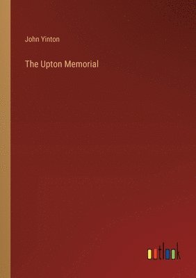 bokomslag The Upton Memorial