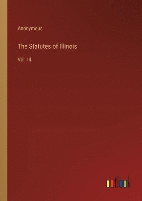 The Statutes of Illinois 1